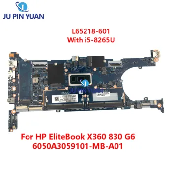 6050A3059101-MB-A01 L65218-001 HP EliteBook X360 830 G6 Laptop Plokštės L65218-601 Mainboard Su i5-8265U Išbandyti