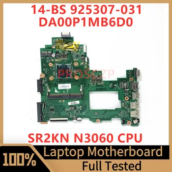 925307-031 Mainboard HP Pavilion 14-BS Nešiojamas Plokštė DA00P1MB6D0 Su SR2KN N3060 CPU 100% Visiškai Išbandyta, veikia Gerai