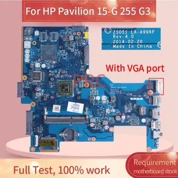 A966P HP Pavilion 15-G 255 G3 Nešiojamojo kompiuterio motininė Plokštė TPN-C113 ZSO51 LA-A996P Nešiojamas Mainboard DDR3L Dirbo Su VGA Port