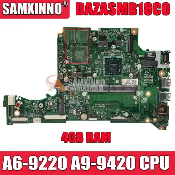 DAZASMB18C0 ZAS Acer Aspire A315-21G A315-31 Nešiojamojo kompiuterio pagrindinę Plokštę su A6-9220 A9-9420 CPU 4 GB RAM 100% Testuotas
