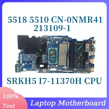 KN-0NMR41 0NMR41 NMR41 Su SRKH5 I7-11370H CPU Mainboard DELL 5510 5518 Nešiojamas Plokštė 213109-1 100%Išbandyta, veikia Gerai